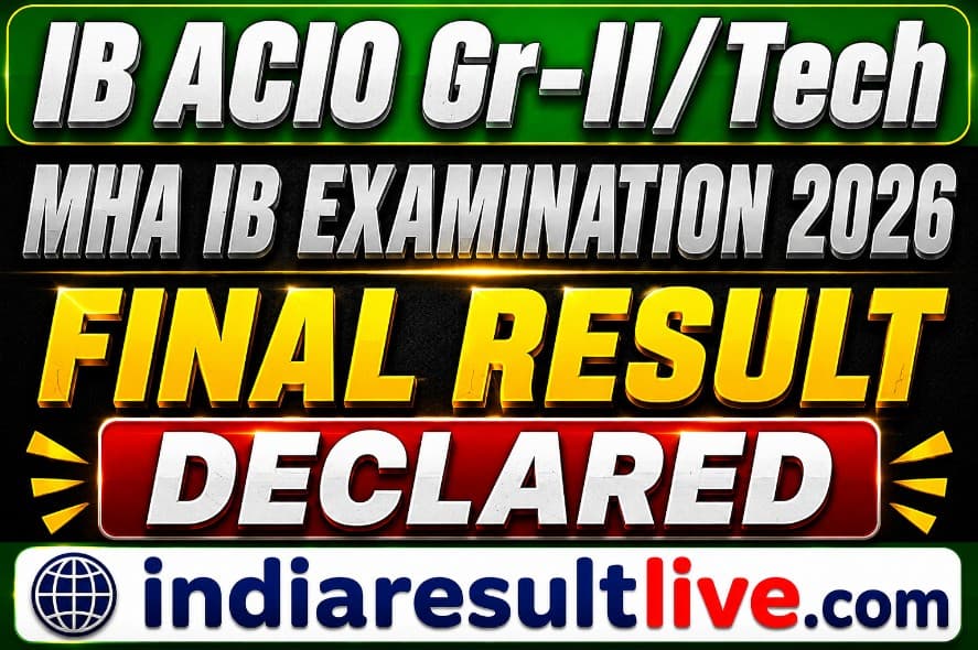 IB ACIO Grade-II / Tech Final Result 2026 Out